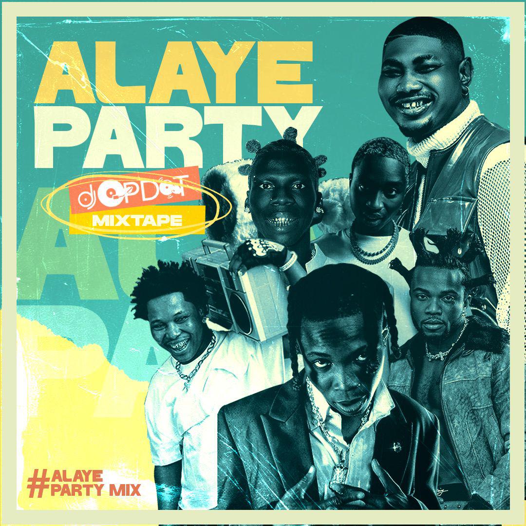 DJ OP Dot – Alaye Party Mix