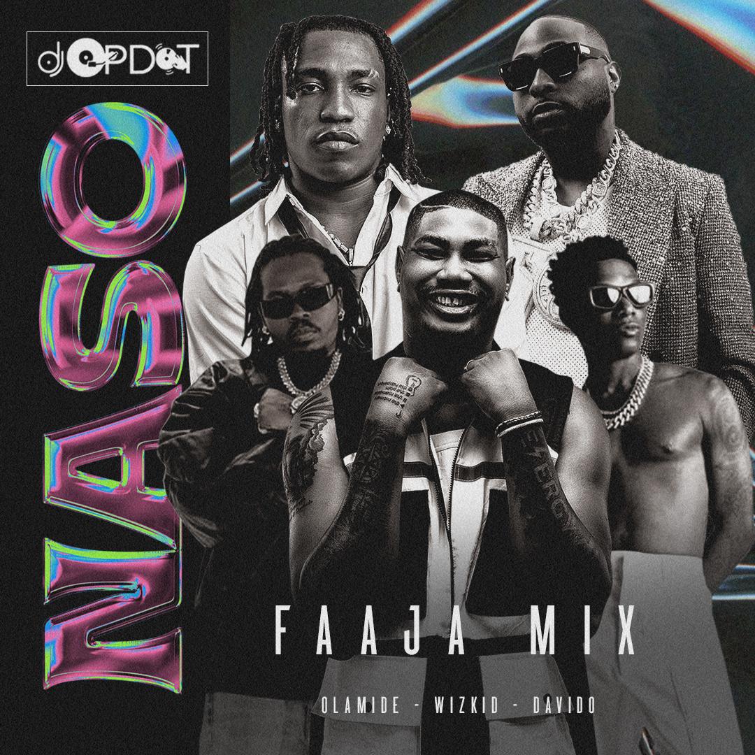 DJ OP Dot – Naso Faaja Mix