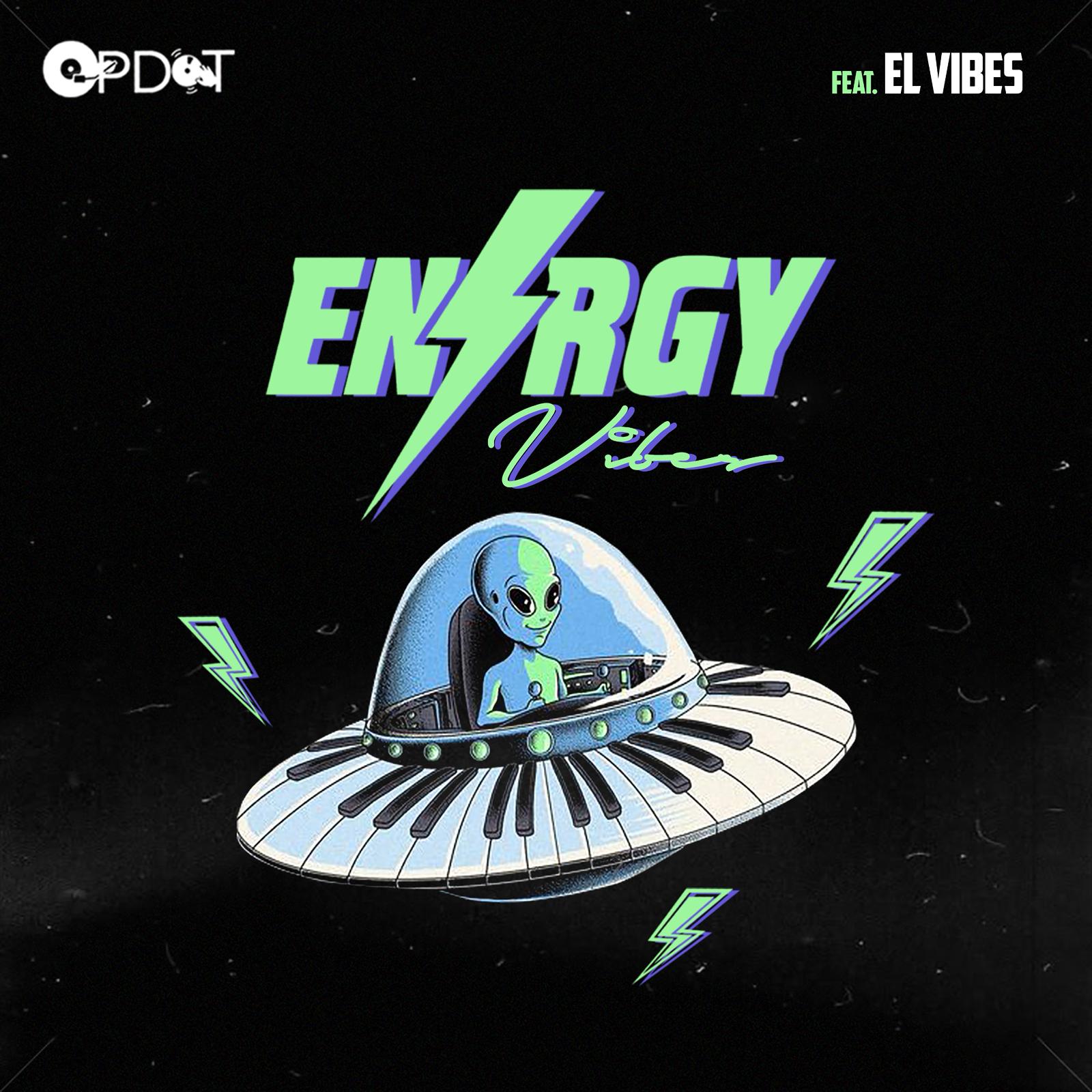 OP Dot Ft. EL Vibes – Energy Vibes