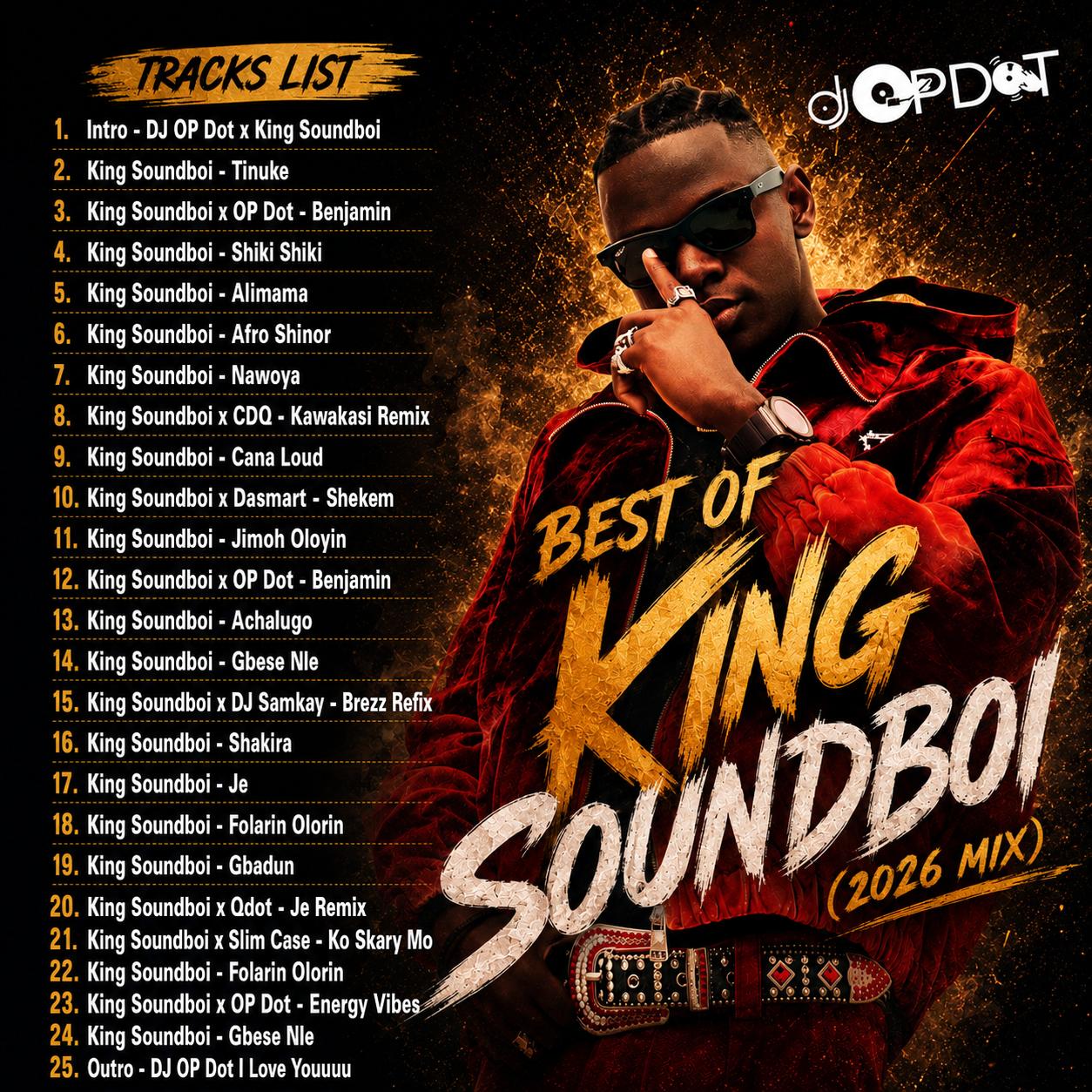 DJ OP Dot – Best Of King Soundboi (2026 Mix)